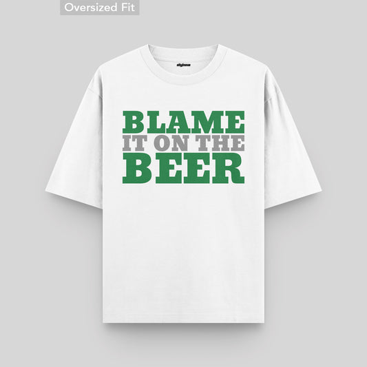 "Blame it on the Beer" Oversized Crewneck T-Shirt for Casual Comfort and Fun Statements